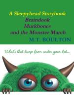 Braindook Murkbones and the Monster March Monsterish Edition af M. T. Boulton