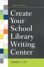 Create Your School Library Writing Center af Timothy Horan