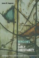 Windows on Early Christianity af James W Aageson