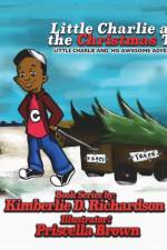Little Charlie and the Christmas Tree af Kimberlie D Richardson