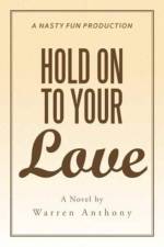 Hold On to Your Love af Warren Anthony