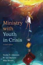 Ministry with Youth in Crisis, Revised Edition af Harley T Atkinson