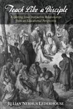 Teach Like a Disciple af Jillian Nerhus Lederhouse