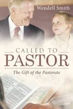 Called to Pastor af Wendell Smith