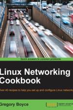 Linux Networking Cookbook af Gregory Boyce