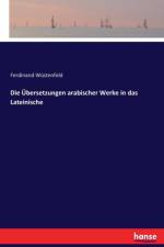 UEbersetzungen arabischer Werke in das Lateinische af Ferdinand Wustenfeld