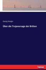 UEber die Trojanersage der Britten af Georg