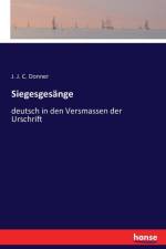 Siegesgesange af J J C Donner