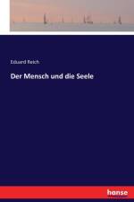Mensch und die Seele af Eduard Reich