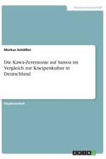 Kawa-Zeremonie auf Samoa im Vergleich zur Kneipenkultur in Deutschland af Markus Schüssler