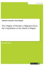 The Origins of Hutsuls. A Migration from the Carpathians to the Island of Rugen af Valentin Taranets