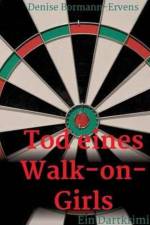 Tod eines Walk-on-Girls