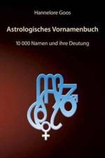 Astrologisches Vornamenbuch af Hannelore Goos
