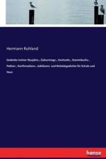 Gedenke meiner Neujahrs-, Geburtstags-, Hochzeits-, Stammbuchs-, Pathen-, Konfirmations-, Jubilaums- und Beileidsgedichte fur Schule und Haus af Hermann Ruhland