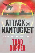 Attack on Nantucket af Thad Dupper