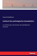 Lehrbuch der pathologischen Gewebelehre af Eduard Rindfleisch