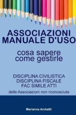 Associazioni: Manuale D'uso af Marianna Archetti
