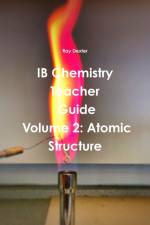 Ib Chemistry Teacher's Guide Volume 2 af Ray Dexter