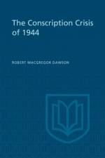 The Conscription Crisis of 1944 af Robert M Dawson