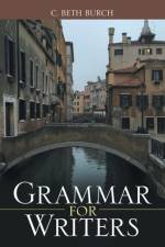 Grammar for Writers af C Beth (Binghamton University