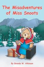 Misadventures of Miss Snoots af Brenda W Atkinson