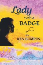Lady with a Badge af Ken Bumpus