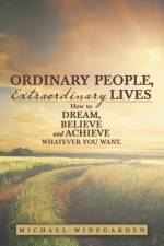 Ordinary People, Extraordinary Lives af Michael Winegarden
