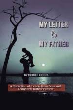 My Letter To My Father af Deidre Reigel