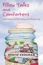 Pillow Talks and Comforters af Denise Krogman
