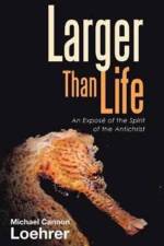 Larger Than Life af Michael Cannon Loehrer