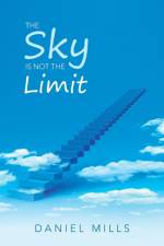 Sky Is Not the Limit af Daniel Mills