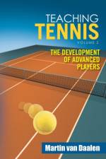 Teaching Tennis Volume 2 af Martin Van Daalen
