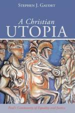 A Christian Utopia af Stephen J Gaudet