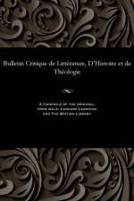 Bulletin Critique de Litt rature, d'Histoire Et de Th ologie af M E Beurlier