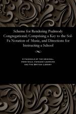 Scheme for Rendering Psalmody Congregational; Comprising a Key to the Sol-Fa Notation of Music, and Directions for Instructing a School af Sarah Ann Glover