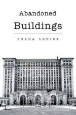 Abandoned Buildings af Zelda Louise