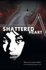Shattered Heart af Mary Ann Jackson-Baker