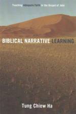 Biblical Narrative Learning af Tung Chiew Ha