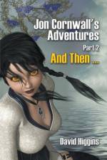 Jon Cornwall's Adventures Part 2 af David (University of Leeds UK) Higgins
