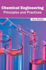 Chemical Engineering: Principles and Practices