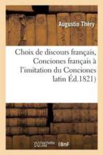 Choix de Discours Francais, Ou Conciones Francais, A l'Imitation Du Conciones Latin En Usage af Augustin Théry
