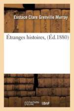 Etranges Histoires, af Eustace Clare Grenville Murray