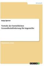 Vorteile Der Betrieblichen Gesundheitsforderung Fur Angestellte af Sonja Sporrer