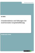 Grundannahmen und Haltungen der motivierenden Gesprachsfuhrung af Isa Rahn