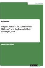 Irmgard Keuns Das Kunstseidene Madchen und das Frauenbild der zwanziger Jahre af Evelyn Fast