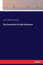 Essentials of Latin Grammar af Francis Adelbert Blackburn