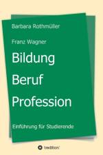 Bildung - Beruf - Profession