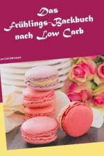Fruhlings-Backbuch nach Low Carb af Milena Grabosch