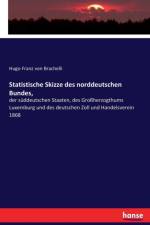 Statistische Skizze des norddeutschen Bundes, af Hugo Franz Von Brachelli