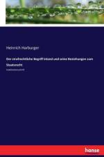 strafrechtliche Begriff Inland und seine Beziehungen zum Staatsrecht af Heinrich Harburger
